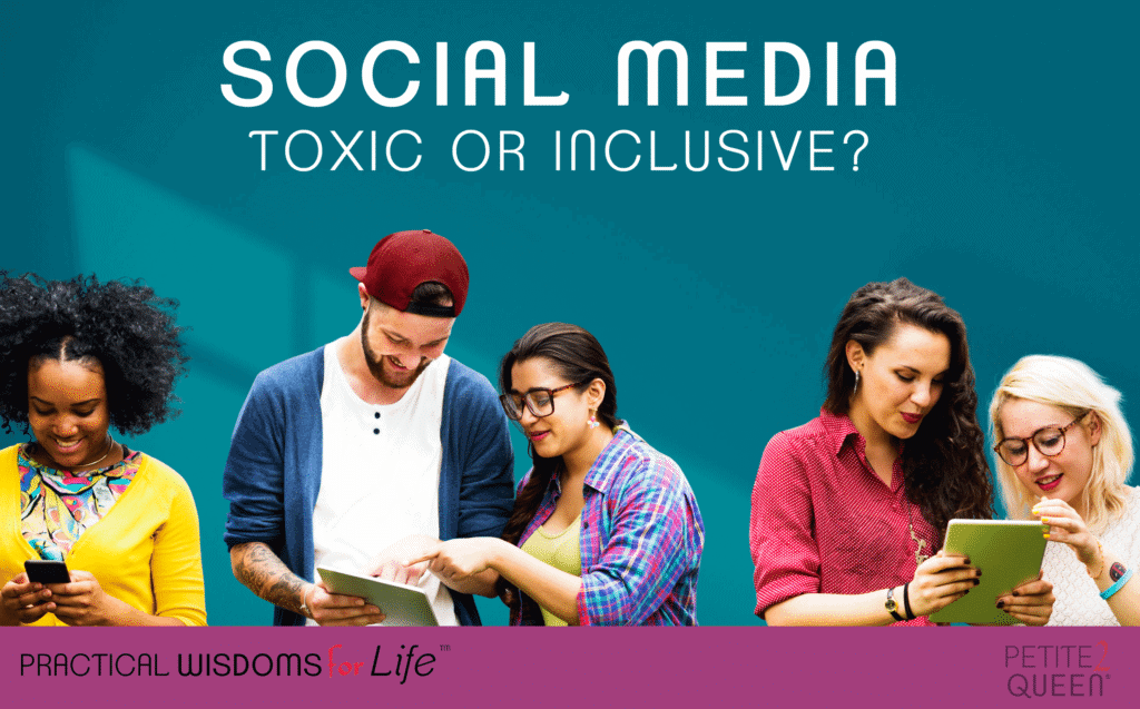 Social Media – Toxic or Inclusive?