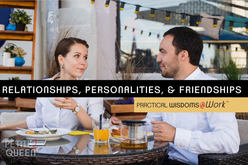 Relationships, Personalities, & Friendships In The Workplace