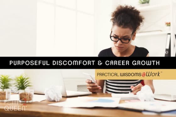 Purposeful Discomfort & Career Growth: Get Out Of Your Comfort Zone