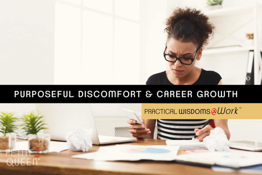 Purposeful Discomfort & Career Growth