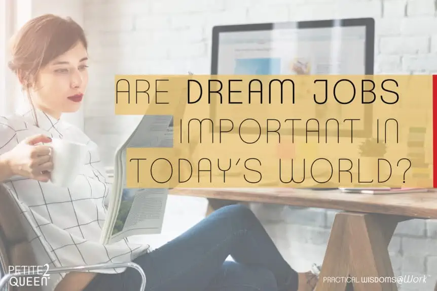 are dream jobs important in today's world?