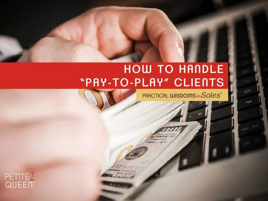 how to handle pay-to-play clients