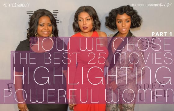 How We Chose the Best 25 Movies Highlighting Powerful Women – Pt. 1