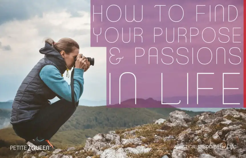 How to Find Your Purpose & Passions in Life