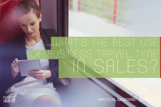 What’s The Best Use of Business Travel Time in Sales?