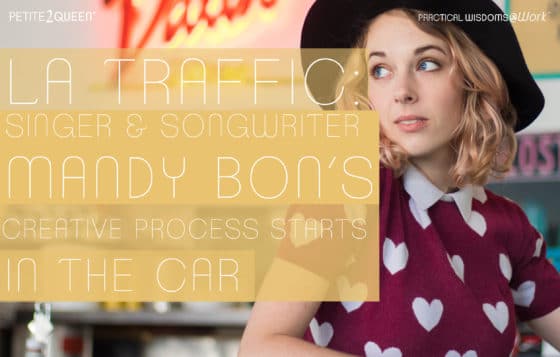LA Traffic: Songwriter Mandy Bon’s Creative Process Starts In The Car