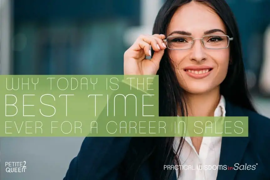 Why Today is the Best Time Ever for a Career in Sales