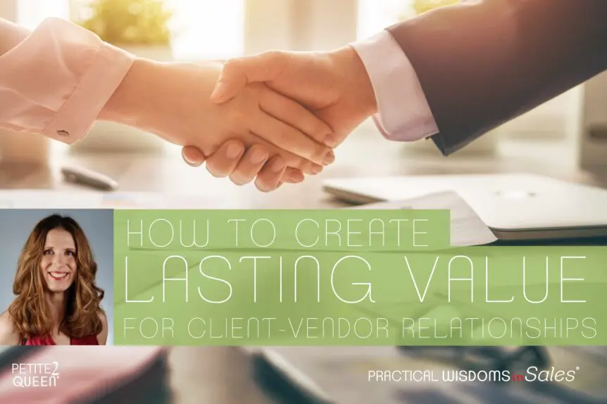 How to Create Lasting Value for Client-Vendor Relationships