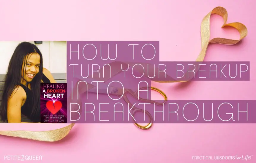 How to Turn Your Breakup Into a Breakthrough