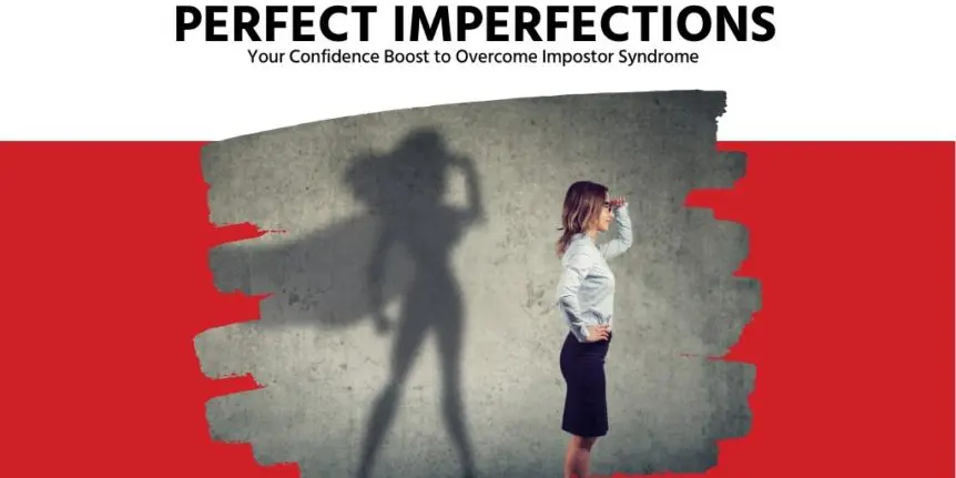 Perfect Imperfections - Your Confidence Boost to Overcome Impostor Syndrome