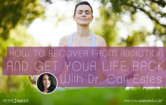 How to Recover From Addiction and Get Your Life Back
