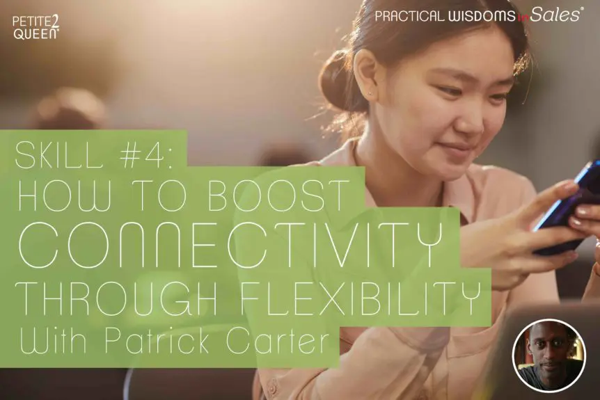 Skill #4 - How to Boost Connectivity With Flexibility -- Patrick Carter