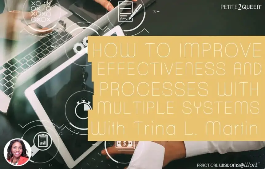 How to Improve Effectiveness and Processes with Multiple Systems