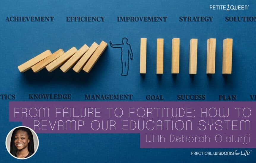 From Failure to Fortitude: How to Revamp Our Education System