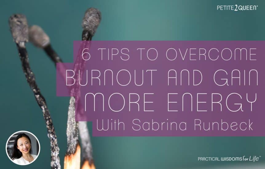 6 Tips to Overcome Burnout and Gain More Energy - Sabrina Runbeck