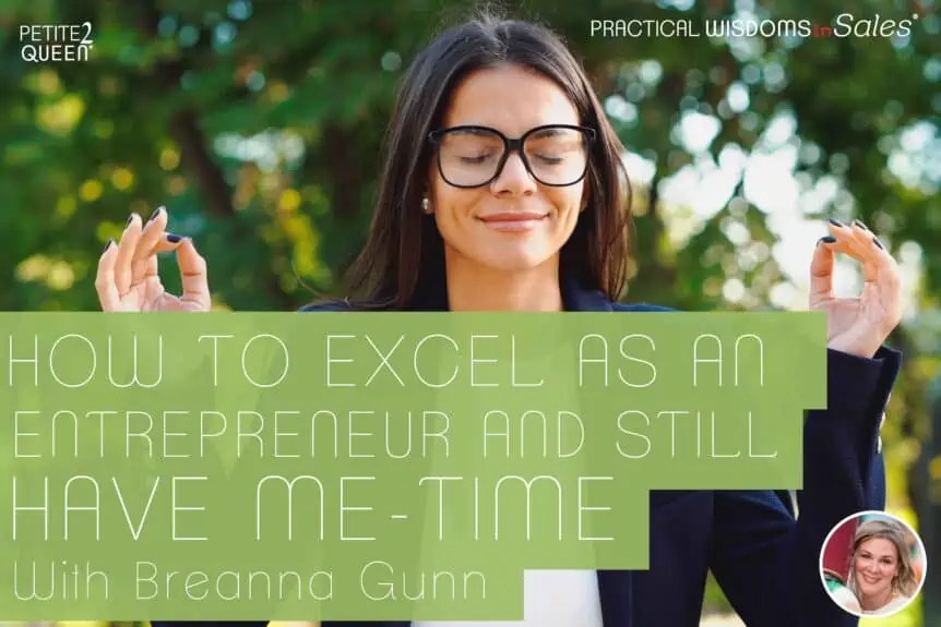 How to Excel as an Entrepreneur... and Still Have Me-Time