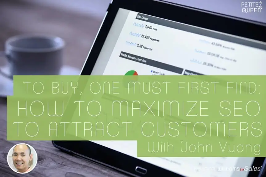 To Buy, One Must First Find: How to Maximize SEO to Attract Customers
