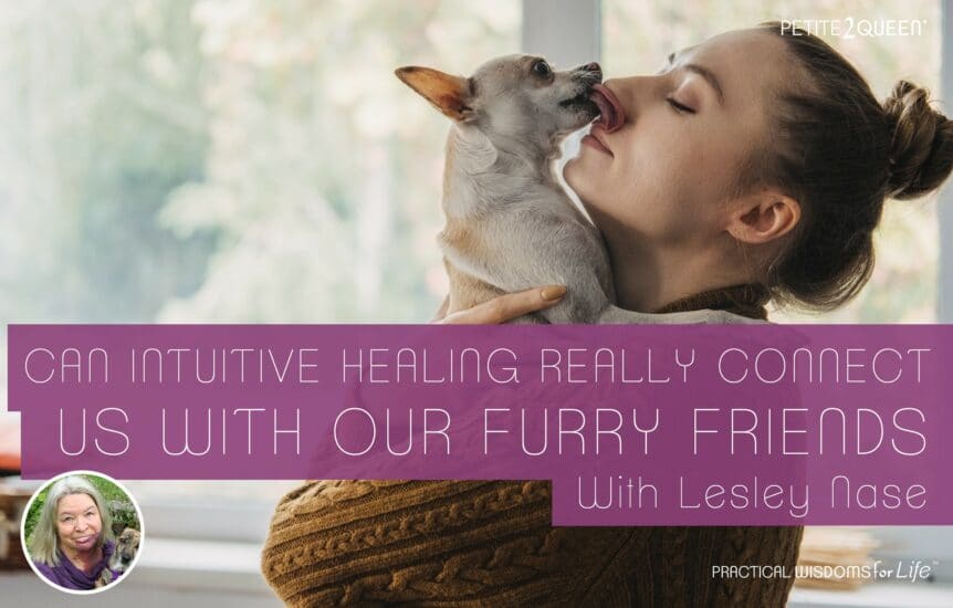 Can Intuitive Healing Really Connect Us With Our Fuzzy Friends? - Lesley Nase