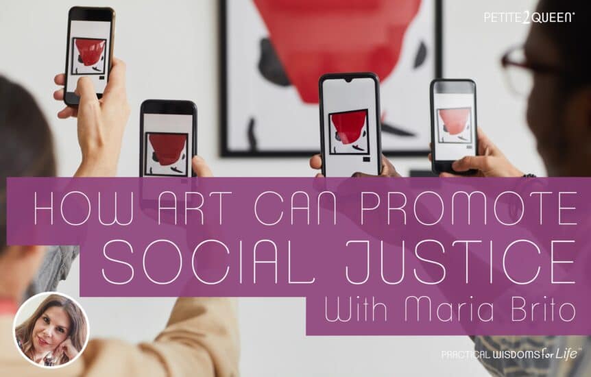 How Art Can Promote Social Justice - Maria Brito