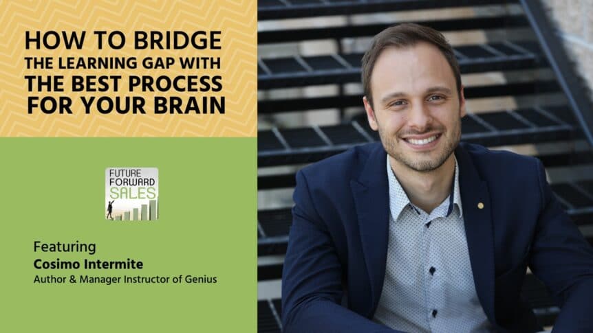 How to Bridge the Learning Gap with the Best Process for Your Brain