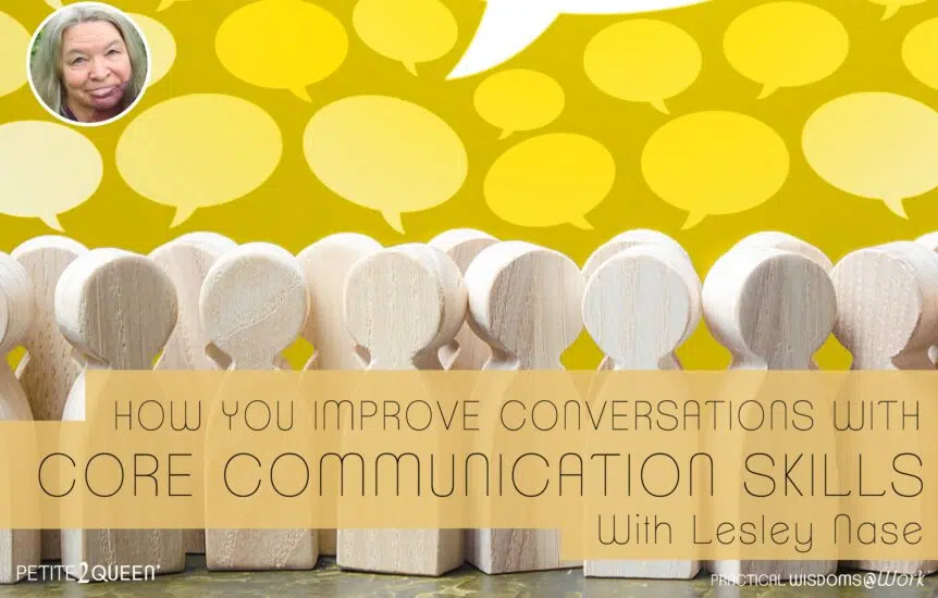How You Improve Conversations with CORE Communication Skills - Lesley Nase