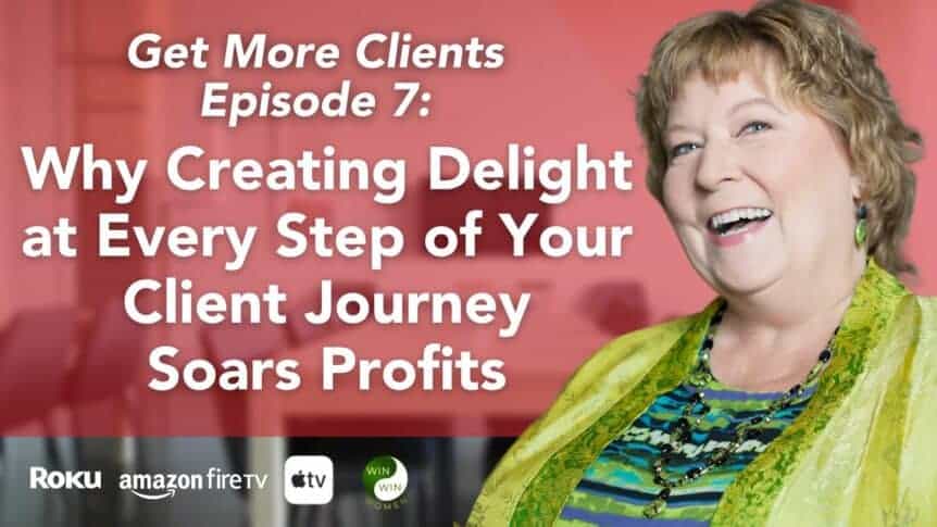 Why Creating Delight at Every Step of Your Client Journey Soars Profits