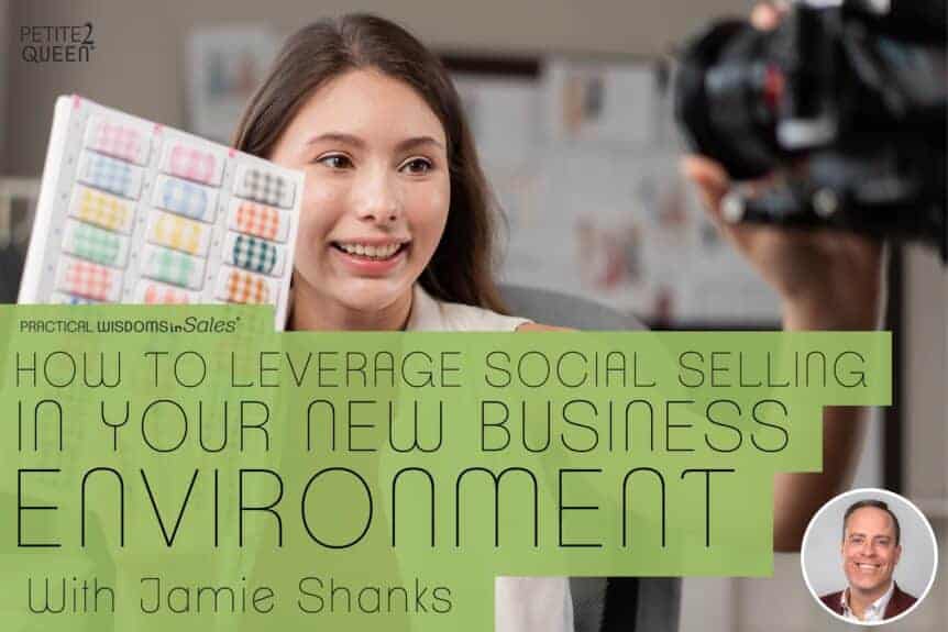 How to Leverage Social Selling in Your New Business Environment - Jamie Shanks