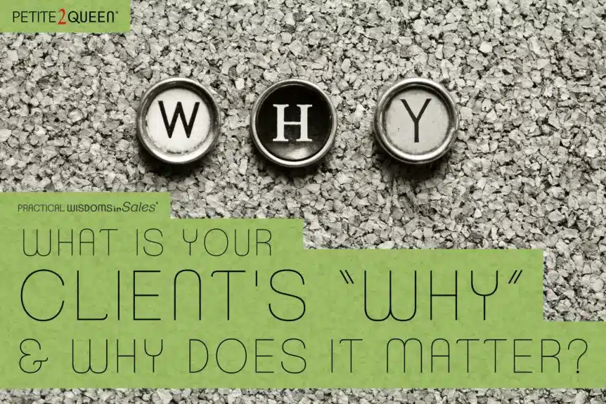 What is Your Client's “Why” and Why Does It Matter?