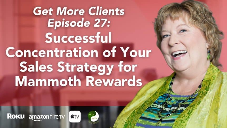 Successful Concentration of Your Sales Strategy for Mammoth Rewards