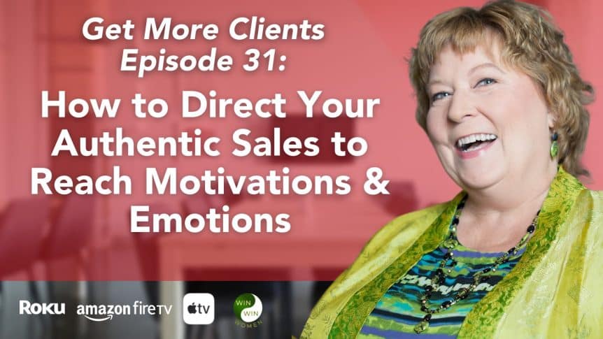 How to Direct Your Authentic Sales to Reach Motivations & Emotions