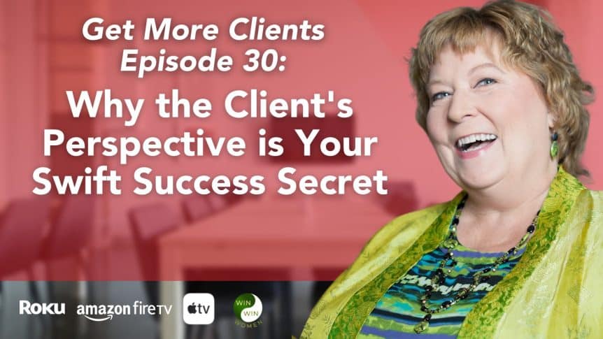 Why Client's Perspective is Your Swift Success Secret