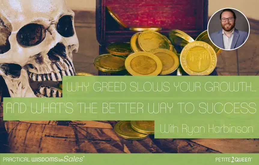 Why Greed Slays Your Growth... and What's the Better Way to Success - Ryan Harbinson