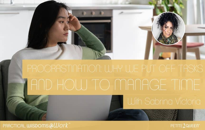 Procrastination: Why We Put Off Tasks and How to Better Manage Time - with Sabrina Victoria