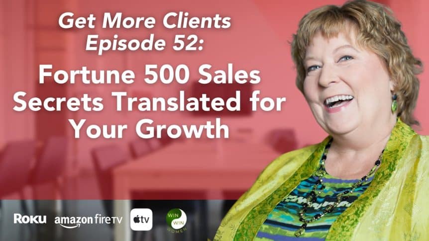 Fortune 500 Sales Secrets Translated for Your Growth