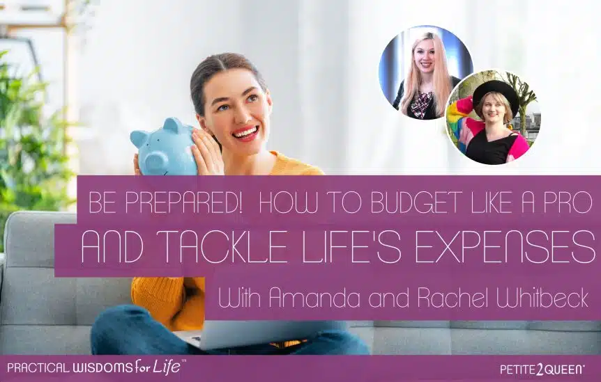 Be Prepared! How to Budget Like a Pro and Tackle Life's Expenses - Amanda and Rachel Whitbeck
