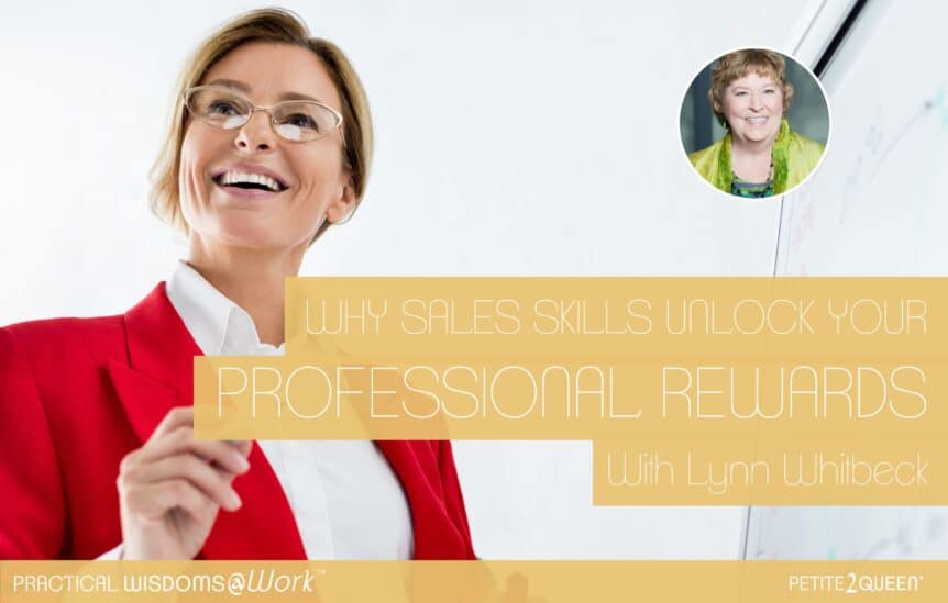 Why Sales Skills Unlock Your Professional Rewards