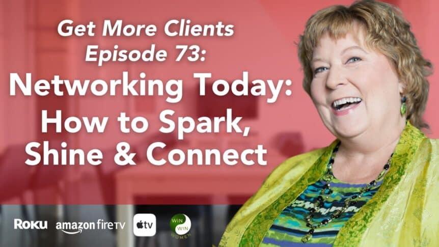 Networking Today - How to Spark, Shine & Connect