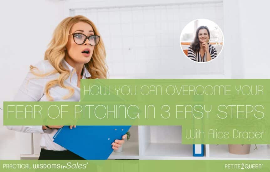 How You Can Overcome Your Fear of Pitching in 3 Easy Steps