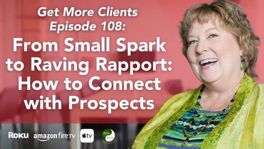 From Small Spark to Raving Rapport_ How to Connect with Prospects