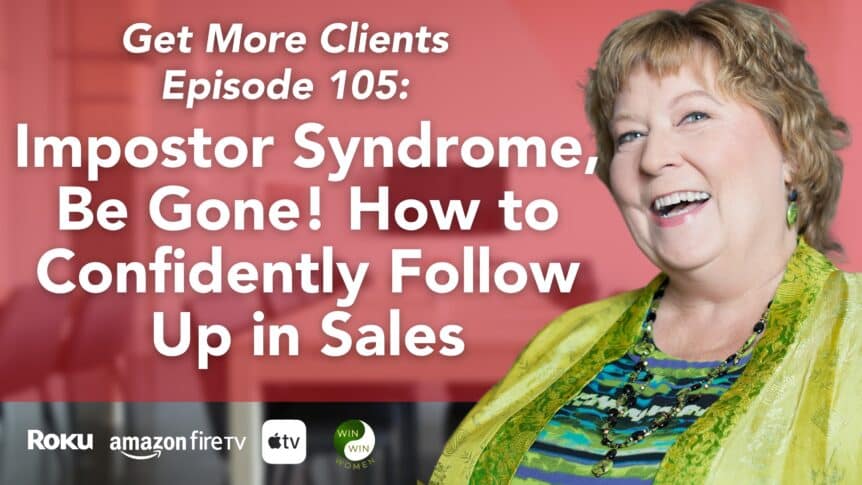 Impostor Syndrome, Be Gone! How to Confidently Follow Up in Sales