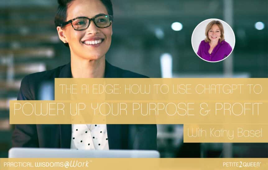 The AI Edge: How to Use ChatGPT to Power Up Your Purpose & Profit