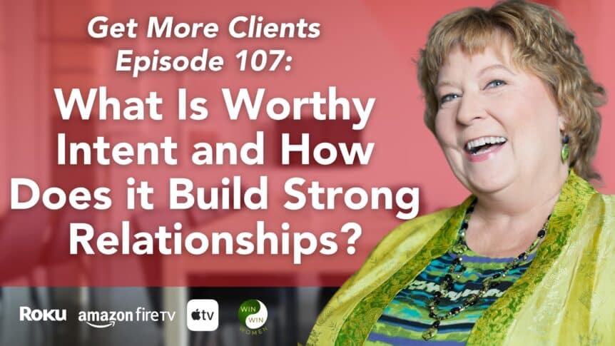 What Is Worthy Intent and How Does it Build Strong Relationships